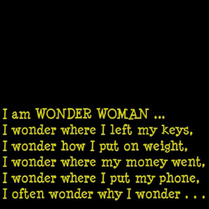 am a Super Wonder Woman!!