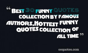 Best 30 funny quotes collection by famous authors,Hottest funny quotes ...