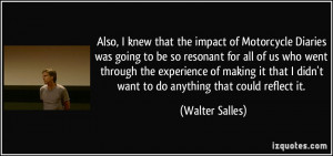 More Walter Salles Quotes