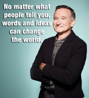 mashable:10 Robin Williams Quotes From the Man Who Inspired Us With ...