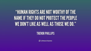 Human Rights Are Not Worthy Of The Name If They Do Not Protect The ...