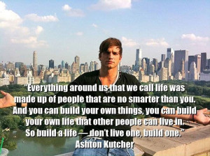 Ashton Kutcher Speech Quotes