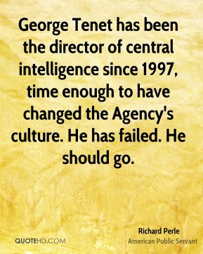 George Tenet has been the director of central intelligence since 1997 ...