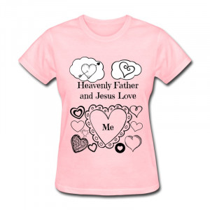 Shirt Heavenly Father And Jesus Love Customize Funny Quotes Tee-Shirts ...