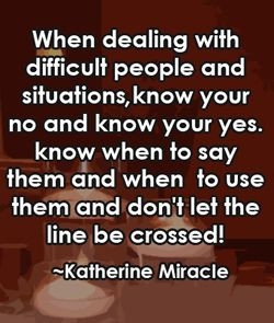 When dealing with difficult people
