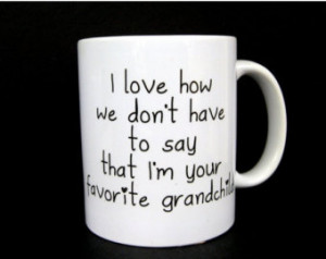 - Funny Coffee Mug, Favorite Grandchild, Ceramic Coffee Mug, Quote ...
