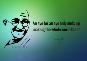 an eye for an eye gandhi picture quote