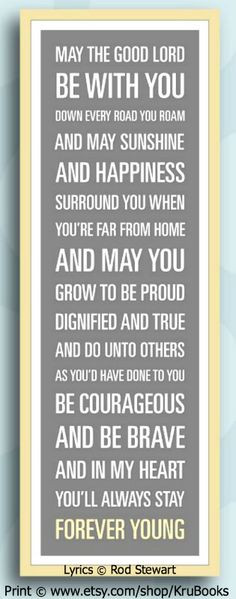 FOREVER YOUNG by Rod Stewart ... [still my wish for you] ... May the ...