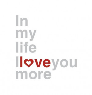 in my life 8x10 archival print, the beatles, i love you more, heart ...