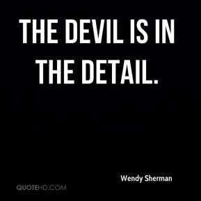Wendy Sherman - The devil is in the detail.