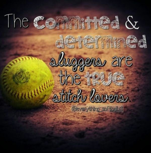 Softball Quotes For Teams...
