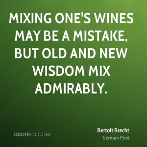 Mixing one's wines may be a mistake, but old and new wisdom mix ...