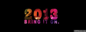 Happy New Year quotes facebook cover photo,Bring it on fb cover photos