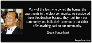 of the Jews who owned the homes, the apartments in the black community ...