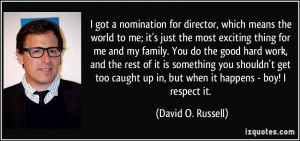 which means the world to me; it's just the most exciting thing for me ...