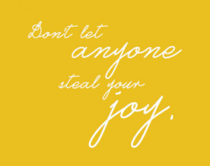 Don't Let Anyone Steal Your Joy Poster Print 16x20 Wall Art ...