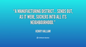 manufacturing district... sends out, as it were, suckers into all ...