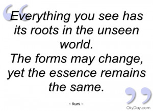 everything you see has its roots in the rumi