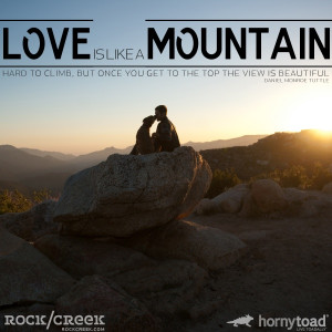 the view is beautiful #HornyToad #Quote #RockCreekMountain Love Quotes ...