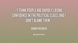 think people are rapidly losing confidence in the political class ...