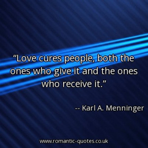 love-cures-people-both-the-ones-who-give-it-and-the-ones-who-receive ...