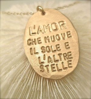 Quote Necklace – Dantes God in GOLD. ~ The love that moves the sun ...