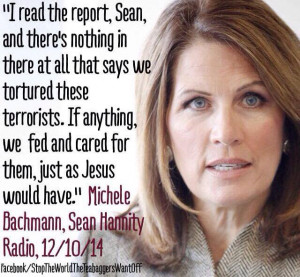 ... we fed and cared for them, just as Jesus would have. -Michele Bachmann