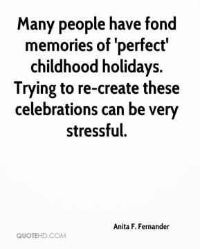 Many people have fond memories of 'perfect' childhood holidays. Trying ...