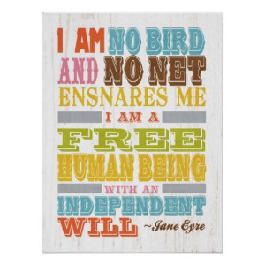 Jane Eyre Quote Art- I am no Bird Poster