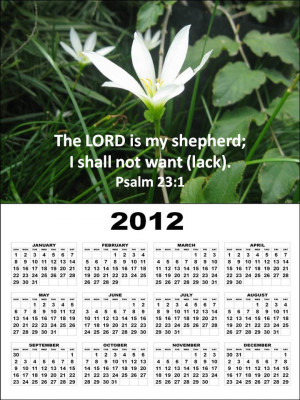 2012 Calendar Bible verses : Psalm 23:1 The LORD is my shepherd; I ...