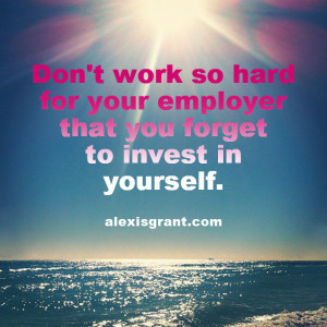 Why (and How) You Should Invest In Yourself, Not Just Your Employer