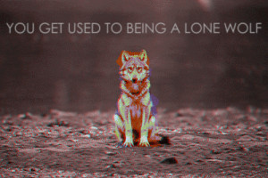 10 Ways To Tell If You’re A Lone Wolf