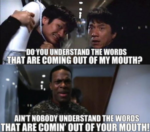 Rush Hour 2! Best movie ever!