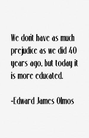 Edward James Olmos Quotes & Sayings