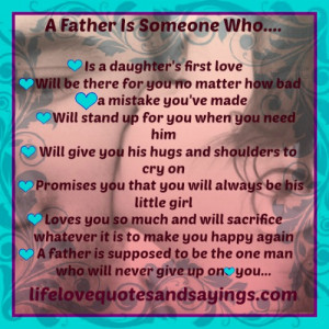 Father Is Someone Who Will Never Give Up On You.. | Love Quotes ...
