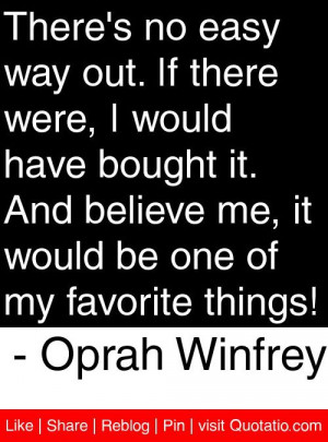 ... would be one of my favorite things oprah winfrey # quotes # quotations