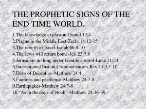 THE PROPHETIC SIGNS OF THE END TIME WORLD. 1.The by yurtgc548