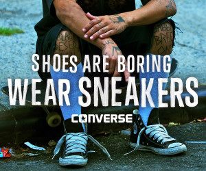 ... the Converse sneaker revolution “Shoes are Boring. Wear Sneakers