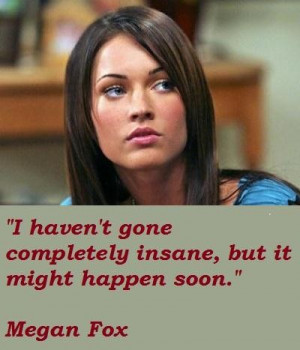 Megan Fox Famous Quotes And One...