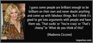 guess some people are brilliant enough to be brilliant on their own ...