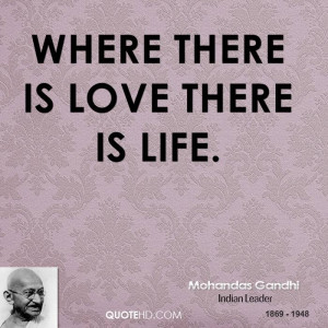 mohandas-gandhi-love-quotes-where-there-is-love-there-is.jpg