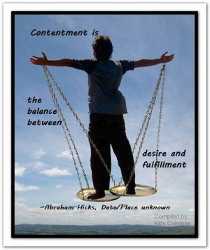 ... balance between desire and fulfillment. *Abraham-Hicks Quotes (AHQ1462