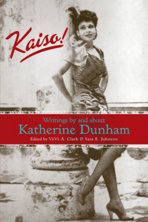 ... !: Writings by and about Katherine Dunham (Studies in Dance History