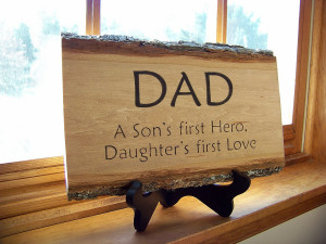 ... son's first hero, daughter's first love. Love Dad Father Hero Quote