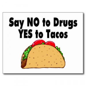 say_no_to_drugs_yes_to_tacos_postcard-p239525344396359211qibm_400.jpg