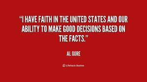have faith in the United States and our ability to make good ...