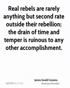 ... the drain of time and temper is ruinous to any other accomplishment