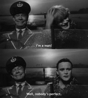 man well nobody's perfect - Some Like It Hot (1959)