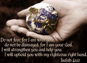 Do not Fear for I am with you – Bible Quote