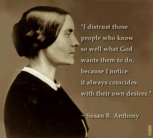 The Perfect Susan B. Anthony Quote That The Religious Right Would ...